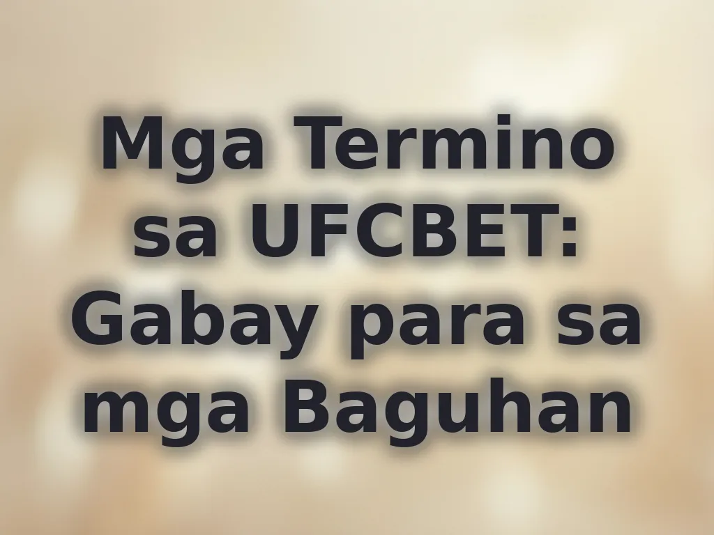 Mga Termino sa UFCBET